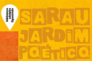 Imagem ilustrativa em amarelo com as palavras sarau jardim poético.